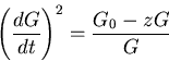 \begin{displaymath}
{\left( {dG \over dt} \right)}^2 = {G_0 -zG \over G}\end{displaymath}