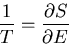 \begin{displaymath}
{1 \over T} = {\partial S \over \partial E} \end{displaymath}