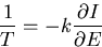 \begin{displaymath}
{1 \over T} = -k {\partial I \over \partial E} \end{displaymath}