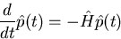 \begin{displaymath}
{d \over dt} \hat{p}(t) = - \hat{H} \hat{p}(t) \end{displaymath}