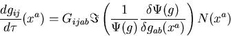 \begin{displaymath}
{dg_{ij} \over d\tau } (x^a) = G_{ijab} \Im \left({1 \over \...
 ...{{\delta \Psi (g)} \over {\delta g_{ab} (x^a)}} \right) N(x^a) \end{displaymath}