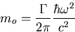 \begin{displaymath}
m_o = {\Gamma \over {2 \pi}} {\hbar {\omega}^2 \over {c^2}} \end{displaymath}